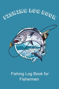 Paperback Fishing Log: Fishing Log for Fishermen Book