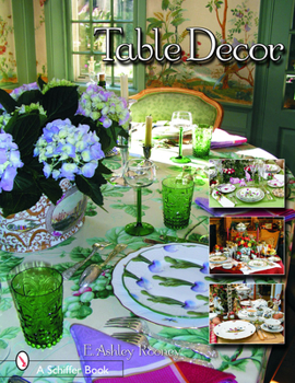 Table Decor: Festive Occasions, Weddings, & Other Special Events