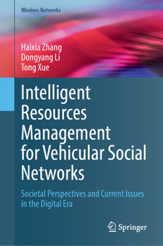 Hardcover Intelligent Resources Management for Vehicular Social Networks: Societal Perspectives and Current Issues in the Digital Era Book