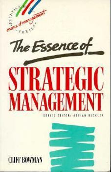 Paperback The Essence of Strategic Management Book