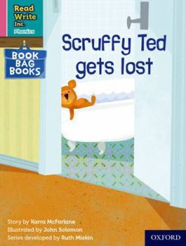 Paperback Read Write Inc. Phonics: Pink Set 3 Book Bag Book 1 Scruffy Ted gets lost (Read Write Inc. Phonics) Book