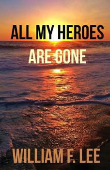 Paperback All My Heroes Are Gone Book