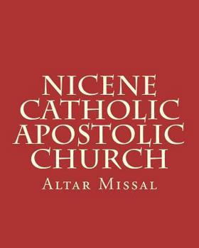 Paperback Nicene Catholic Apostolic Church: Altar Missal Book