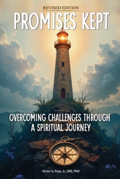 Paperback Promises Kept: Overcoming Challenges Through A Spiritual Journey Book