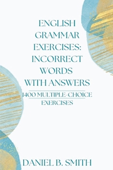 Paperback English Grammar Exercises: Incorrect Words With Answers Book