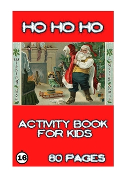 Paperback Ho Ho Ho: Activity for Kids Book