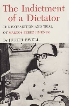 Hardcover Indictment of a Dictator: The Extradition and Trial of Marcos Perez Book