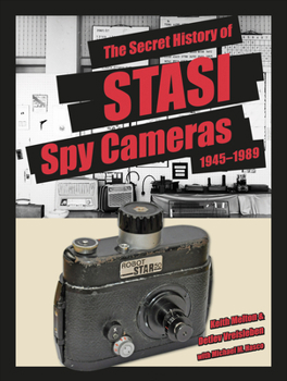 Hardcover The Secret History of Stasi Spy Cameras: 1950-1990 Book