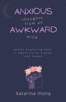 Paperback Anxious Thoughts from an Awkward Mind Book