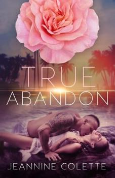 True Abandon - Book #4 of the Abandon Collection