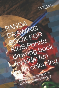 Paperback PANDA DRAWING BOOK FOR KIDS, Panda drawing book for kids: fun with colouring: Panda drawing book for kids: fun with colouring Book