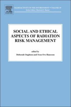 Hardcover Social and Ethical Aspects of Radiation Risk Management: Volume 19 Book