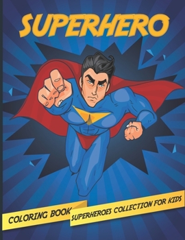 Paperback Superhero: Superheroes Collection Coloring Book For Kids ages 2-4, 4-8 High-quality coloring book