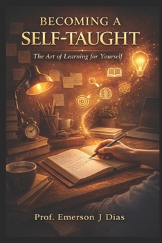 Paperback BECOMING A self-taught: The Art of Learning for yourself. Book