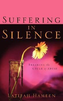 Paperback Suffering In Silence: Breaking the Cycle of Abuse Book