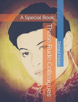 Paperback Those Rude Colleagues: A Special Book