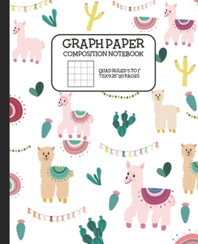 Paperback Graph Paper Composition Notebook: Quad Ruled 5 Squares to 1 Inch Grid Paper Science & Math Graphing Notebook 5x5 7.5 x 9.25" Cute Alpacas Llamas Cactu Book