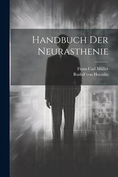 Paperback Handbuch Der Neurasthenie [German] Book