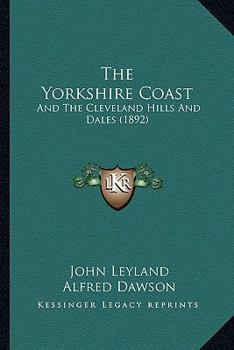 The Yorkshire Coast and the Cleveland Hills and Dales