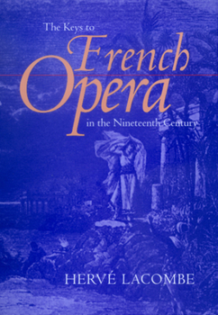 Hardcover The Keys to French Opera in the Nineteenth Century Book