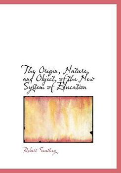 Paperback The Origin, Nature, and Object, of the New System of Education [Large Print] Book