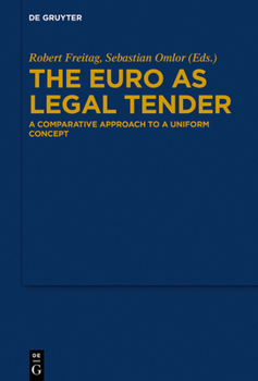 Hardcover The Euro as Legal Tender: A Comparative Approach to a Uniform Concept Book