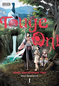 Paperback Touge Oni: Primal Gods in Ancient Times, Vol. 1 Book