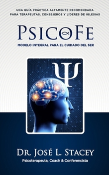 Paperback PsicoFe: Modelo Integral para el Cuidado del Ser [Spanish] Book