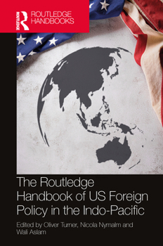 Paperback The Routledge Handbook of US Foreign Policy in the Indo-Pacific Book