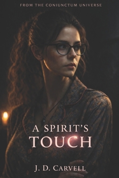 Paperback A Spirit's Touch: From The Coniunctum Universe Book