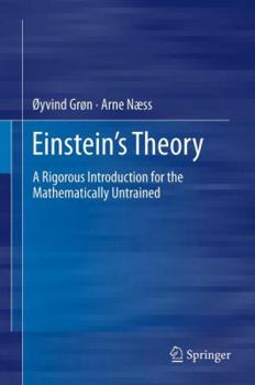 Hardcover Einstein's Theory: A Rigorous Introduction for the Mathematically Untrained Book