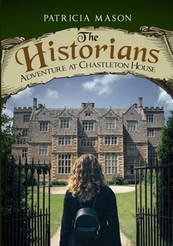 Paperback The Historians: Adventure at Chastleton House Book