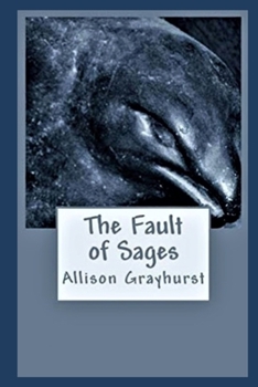 Paperback The Fault of Sages: The poetry of Allison Grayhurst Book