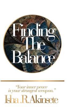 Paperback Finding The Balance: Your Inner Peace is Your Strongest Weapon Book
