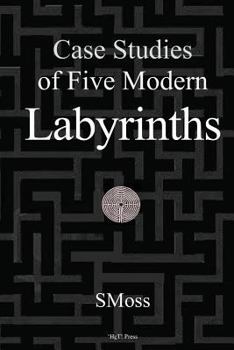 Paperback Case Studies of Five Modern Labyrinths Book