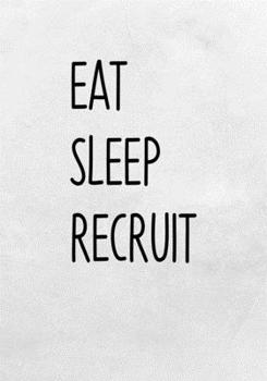 Paperback Eat Sleep Recruit: Task Planning To Do List & Lined Notebook Book