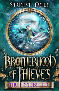 Brotherhood of Thieves: The Final Battle - Book #3 of the Brotherhood of Thieves
