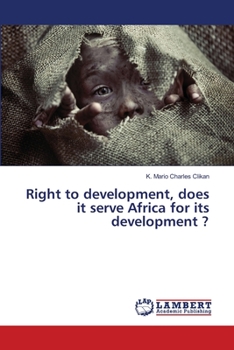 Paperback Right to development, does it serve Africa for its development ? Book