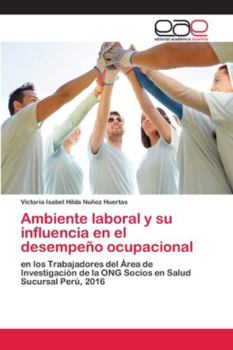 Paperback Ambiente laboral y su influencia en el desempeño ocupacional [Spanish] Book