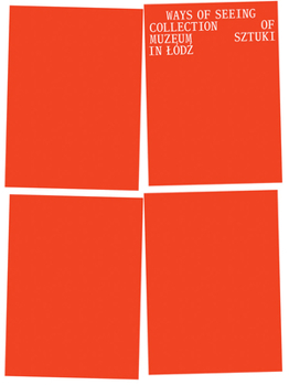 Paperback Ways of Seeing: The Collection of Muzeum Sztuki in Lódz Book
