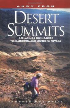Paperback Desert Summits: A Climbing & Hiking Guide to California and Southern Nevada Book