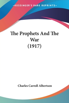 Paperback The Prophets And The War (1917) Book