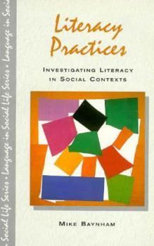 Paperback Literacy Practices: Investigating Literacy in Social Contexts Book