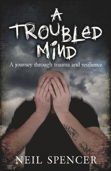 Paperback A Troubled Mind: A journey through trauma and resilience Book