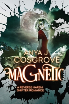 Paperback Magnetic: A Reverse Harem Shifter Romance Book