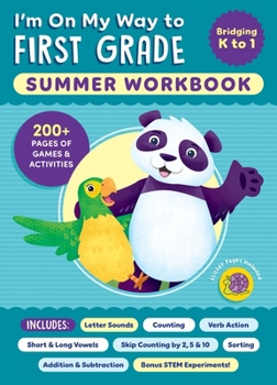 Paperback I'm on My Way to First Grade Summer Workbook: 200+ Pages of Games & Activities Book