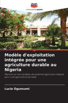 Paperback Modèle d'exploitation intégrée pour une agriculture durable au Nigeria [French] Book