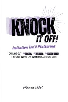Paperback Knock It Off!: Imitation Isn't Flattering Book