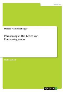 Paperback Phraseologie. Die Lehre von Phraseologismen [German] Book