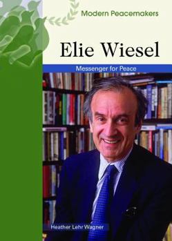 Library Binding Elie Wiesel: Messenger of Peace Book